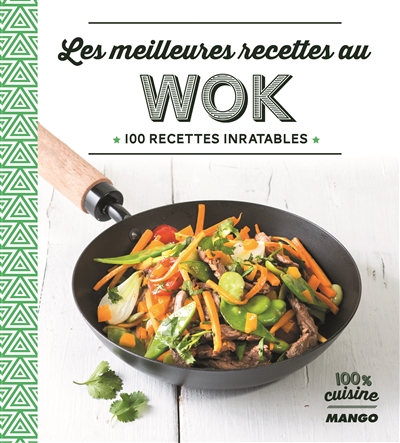 meilleures recettes au wok (Les) | 