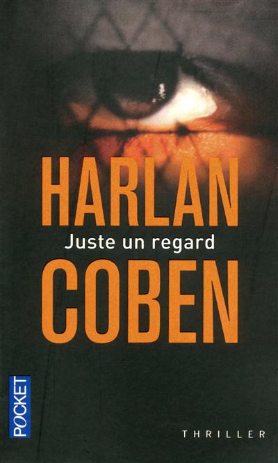 Juste un regard | Coben, Harlan