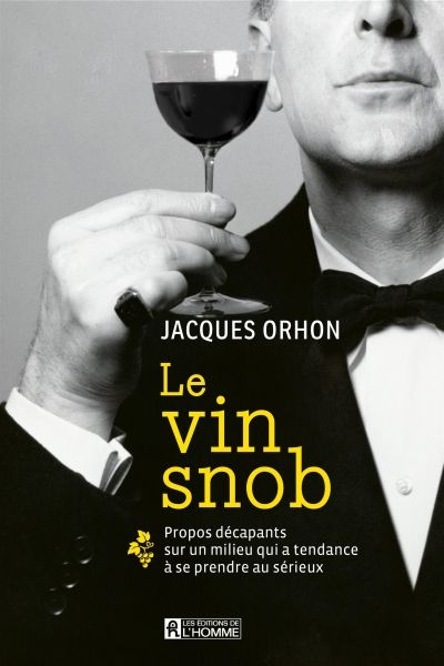 vin snob (Le) | Orhon, Jacques