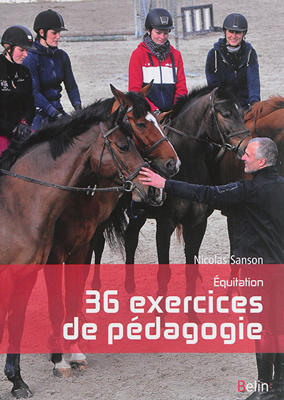 Equitation, 36 exercices de pédagogie | Sanson, Nicolas