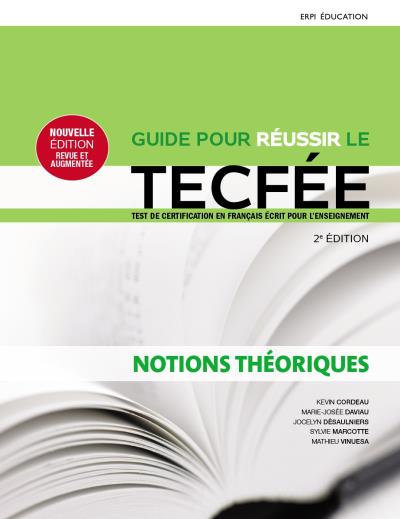 Guide pour réussir le TECFÉE - notions théoriques - Nouvelle édition  | Cordeau, Kevin