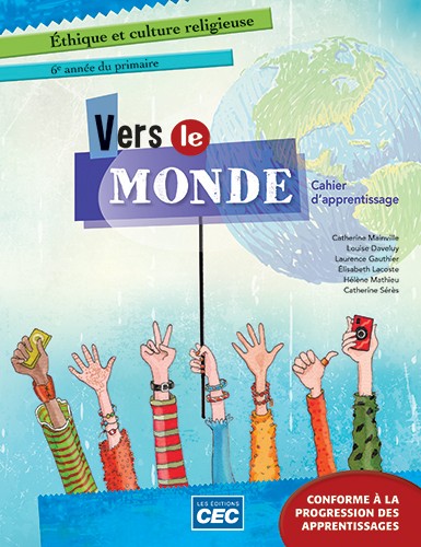 Vers le monde - Cahiers 6e année - Cahier d'apprentissage (incluant la boîte de dialogue) | 