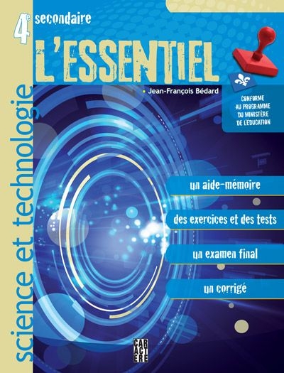 L'essentiel 4e secondaire - Science et technologie | Bédard, Jean-François
