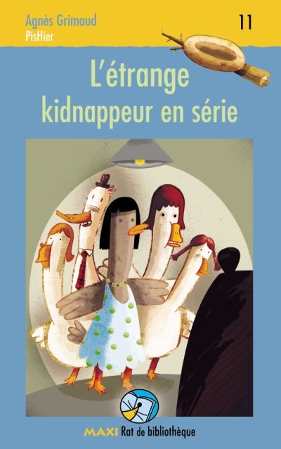 Maxi rat de bibliothèque T.11 - L'étrange kidnappeur en série  | Grimaud, Agnès