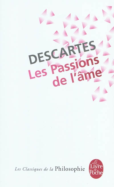 passions de l'âme (Les) | Descartes, René