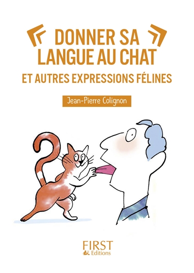 Donner sa langue au chat | Colignon, Jean-Pierre