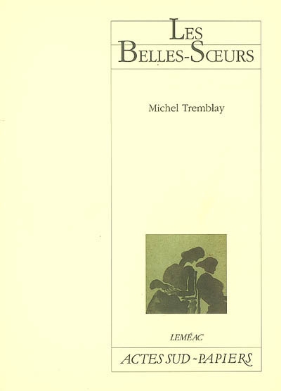 Belles-soeurs (Les) | Tremblay, Michel
