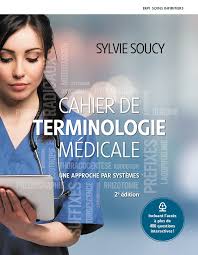 Cahier de terminologie médicale 2e édition | Soucy, Sylvie