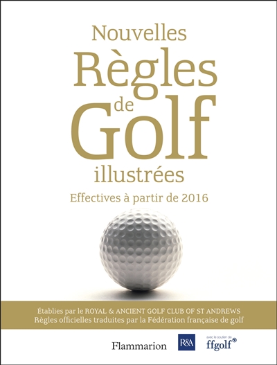 Nouvelles règles de golf illustrées | Royal and ancient golf club of St Andrews