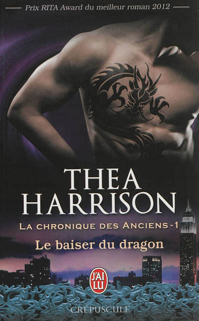 La chronique des anciens T.01 - baiser du dragon (Le) | Harrison, Thea