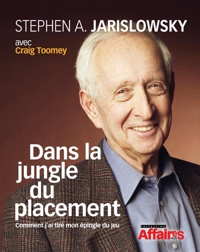 Dans la jungle du placement  | Jarislowsky, Stephen A.