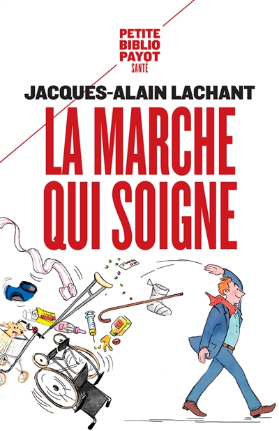 marche qui soigne (La) | Lachant, Jacques-Alain