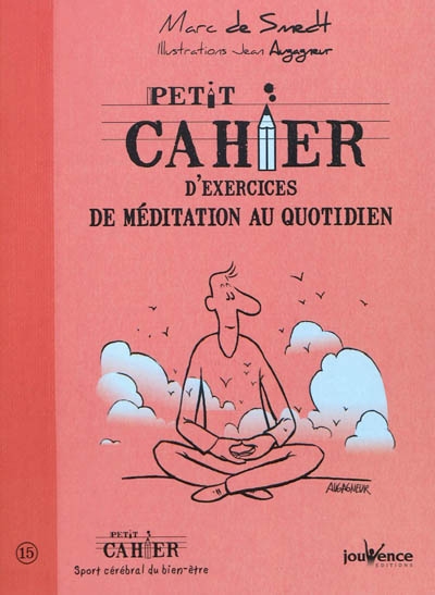 Petit cahier d'exercices de méditation au quotidien | Smedt, Marc de