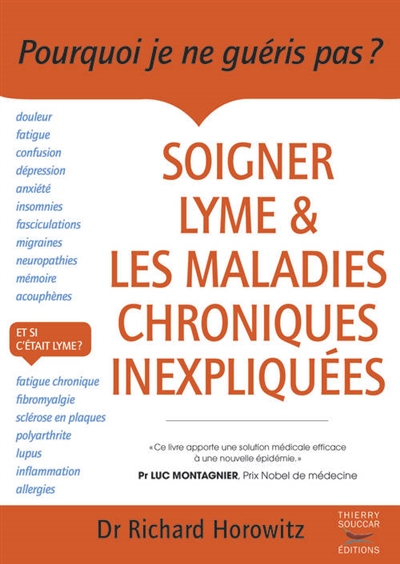 Soigner Lyme & les maladies chroniques inexpliquées | Horowitz, Richard I.