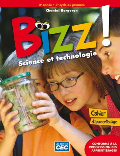 Bizz ! Sciences et technologies - 6e année | 