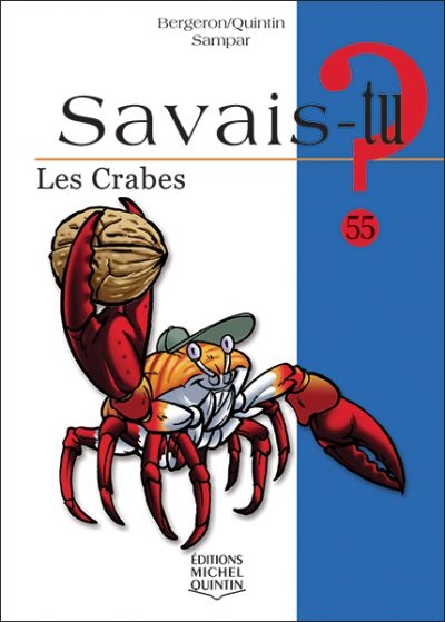 Savais-tu? T.55 - crabes (Les) | Bergeron, Alain M.